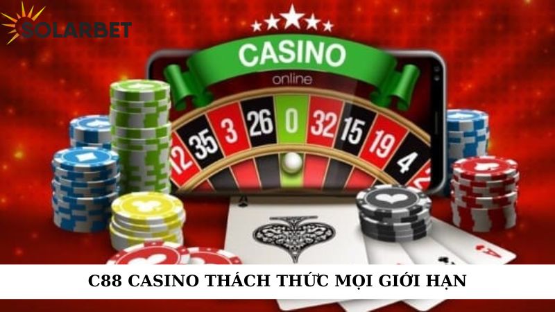 C88 Casino thách thức mọi giới hạn