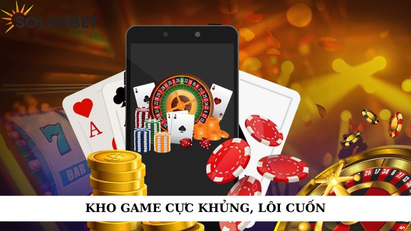 Kho game cực khủng, lôi cuốn