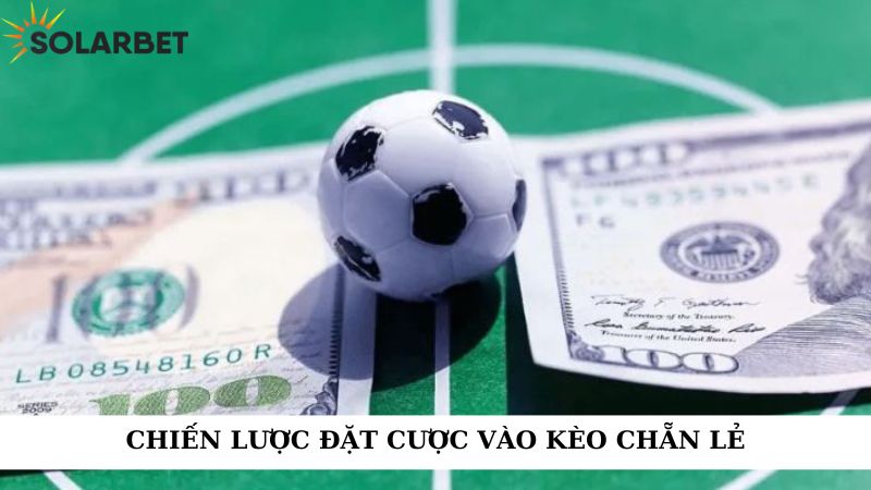 Chiến lược đặt cược vào kèo chẵn lẻ