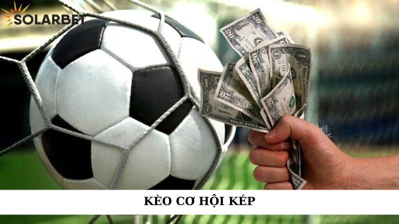 Kèo cơ hội kép