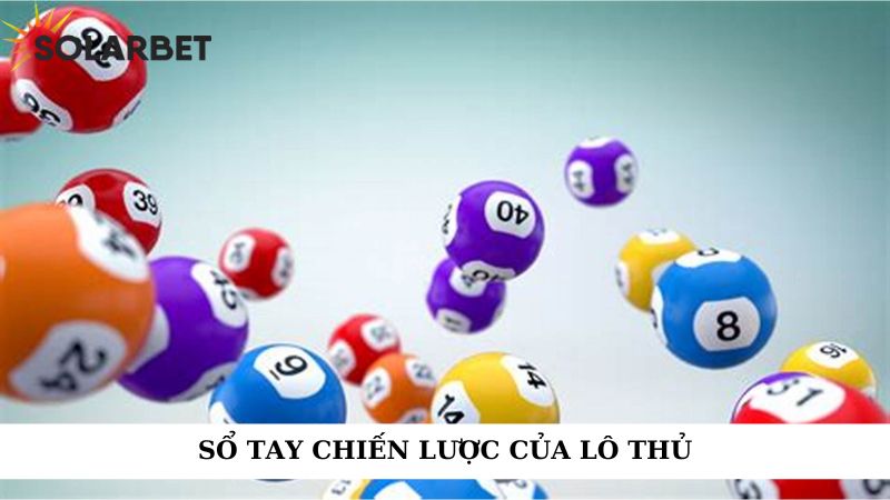 Sổ tay chiến lược của lô thủ