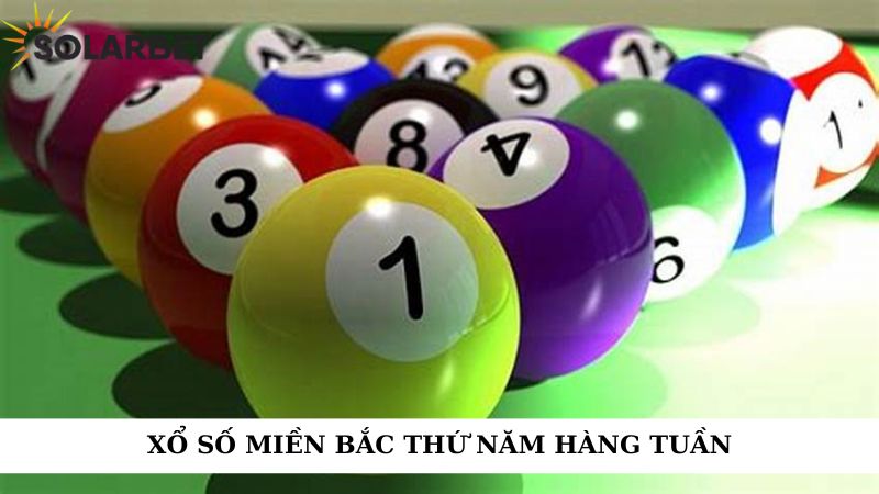 Xổ số miền Bắc thứ năm hàng tuần